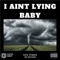 I Aint Lying Baby (feat. Dre Mcspoon) - Fats Stacks lyrics