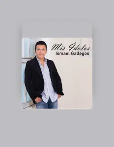 聆聽 Ismael Gallegos、觀看音樂影片、閱讀小傳、查看巡演日期等！