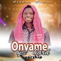 Nyame Ye Haard (Worship) - Single - ATADWE NATION