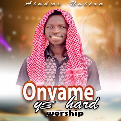 Nyame Ye Haard (Worship) - Single