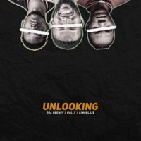 Unlooking - Single - Oba Reengy, Limoblaze & Nolly