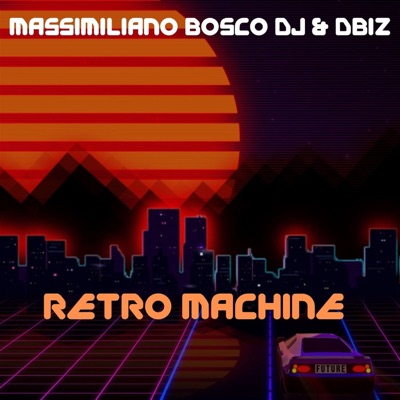 Retro Machine (Newretrowave Mix) - Single