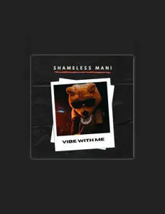 Luister naar Shameless Mani, bekijk muziekvideo's, lees de bio, bekijk de tourdata, en meer!