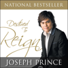 Destined to Reign: The Secret to Effortless Success, Wholeness and Victorious Living (Unabridged) - Joseph Prince