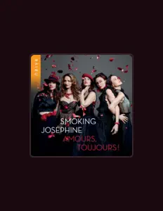 收听 Smoking Joséphine、观看音乐视频、阅读小传、查看巡演日期等 ！