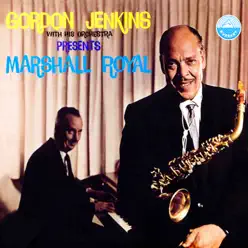 Gordon Jenkins Presents Marshall Royal - Gordon Jenkins Gordon Jenkins Presents Marshall Royal - Gordon Jenkins