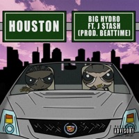 Houston (feat. J $tash) - Single - Big Hydro