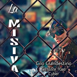 La Misiva Cilo Clandestino, Carlitos Rua & Cyber