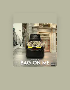 收听 BullyBoy、观看音乐视频、阅读小传、查看巡演日期等 ！