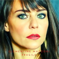 Clementine Mazzoni - Fragile (Radio Edit)