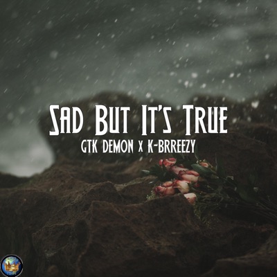 Sad but It's True (feat. K-Brreezy) - Single