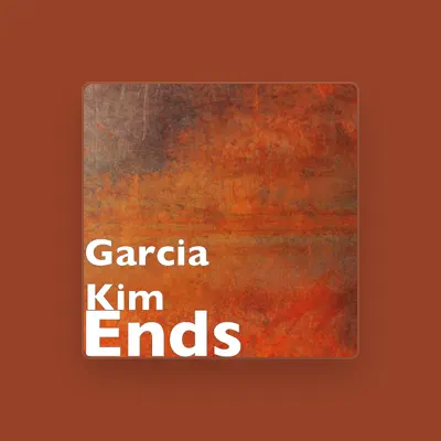 Listen to Garcia Kim, watch music videos, read bio, see tour dates & more!