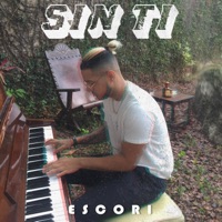 Sin Ti - Single - Escori
