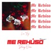 Me Rehúso (Remix) - Single