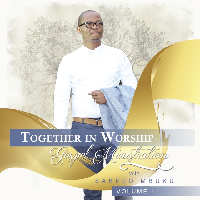 Sabelo Mbuku Together in Worship Gospel Ministration, Vol. 1 Album Cover