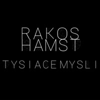 Tysiące myśli (feat. Hamst & FVCKOFF) - Single - Rakos