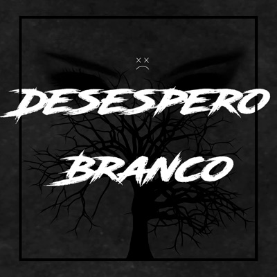 Desespero Branco