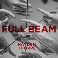 Hayden Thorpe - Full Beam
