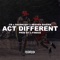 Act Different - C.B., Shawn Eff & Heaven Marina lyrics