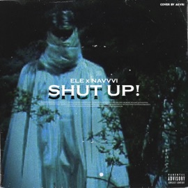 SHUT UP! (feat. nAvvvi) ELE