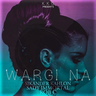 Wargi Na (feat. Sady Immortal & Rob C) - Single