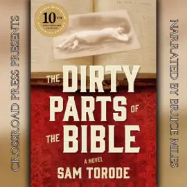 The Dirty Parts of the Bible: A Novel (Unabridged)