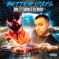 Better Days (feat. Salese & Ks Rocks) - Single - John J