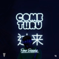 Come Thru - Single - Remy Baggins