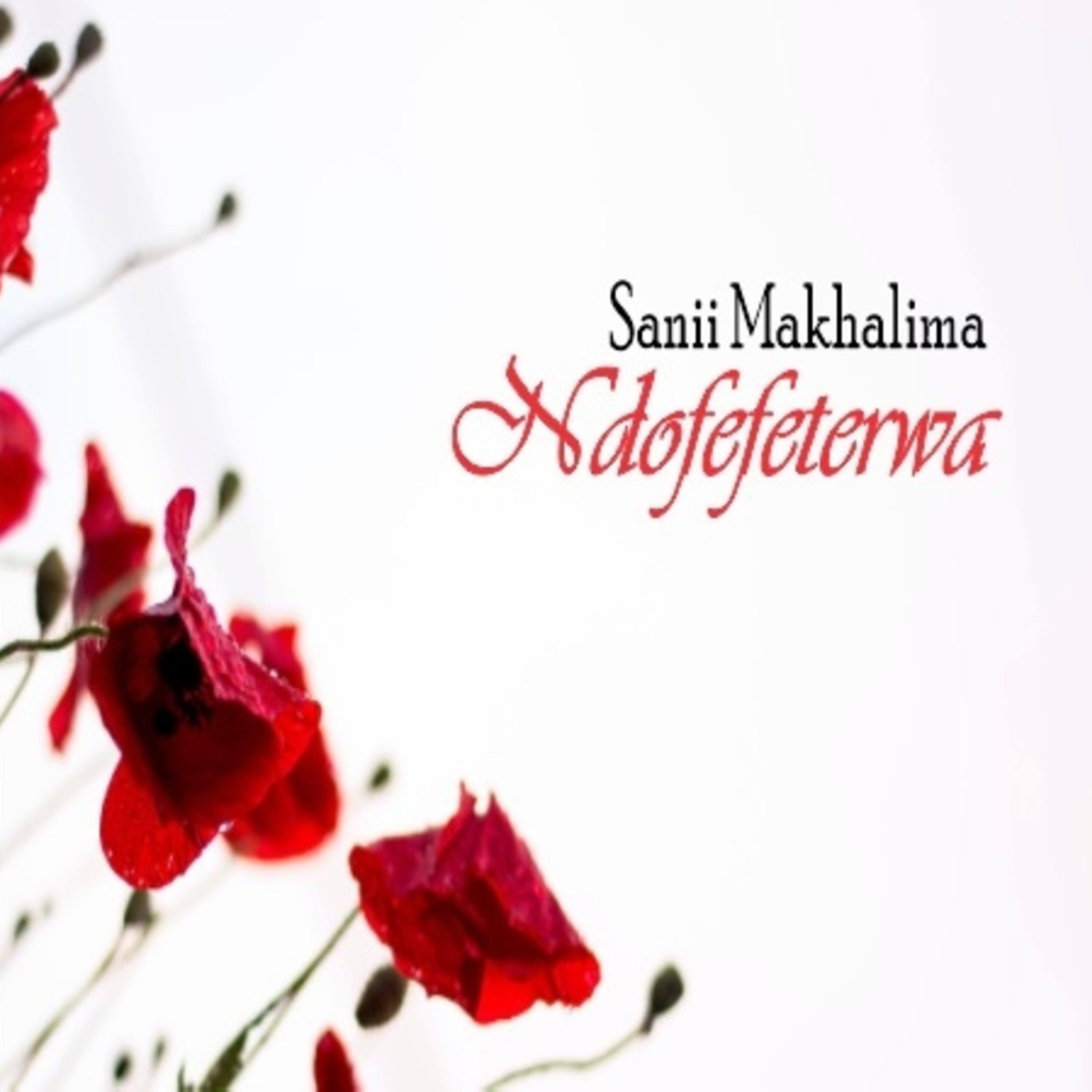 Sanii Makhalima - Ndofefeterwa