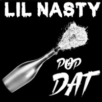 Pop Dat - Single - Lil Nasty