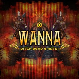 Wanna Pitch Bend & Katri
