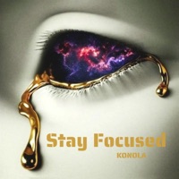 Stay Focused - Single - Konola