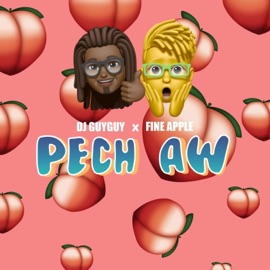 Pech Aw Fine Apple & DJ Guyguy