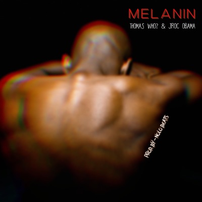 Melanin (feat. Jroc Obama) - Single