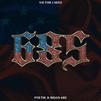 685 (feat. POETIK & BIGGs 685) - Single - Victor J Sefo
