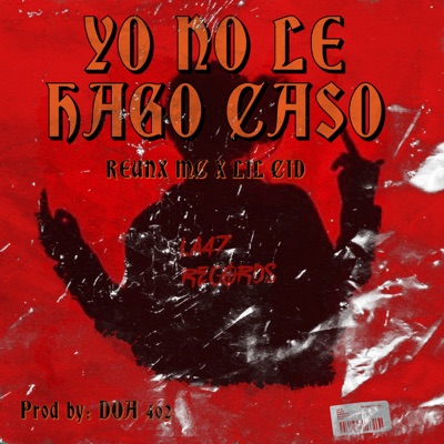 Yo No Le Hago Caso - Single