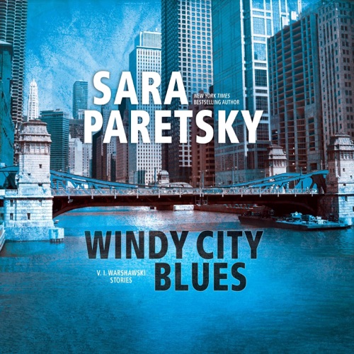 Windy City Blues: V.I. Warshawski Stories (Unabridged) cover