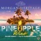 Pineapple Wine (feat. Fi&ji & Common Kings) - Morgan Heritage lyrics