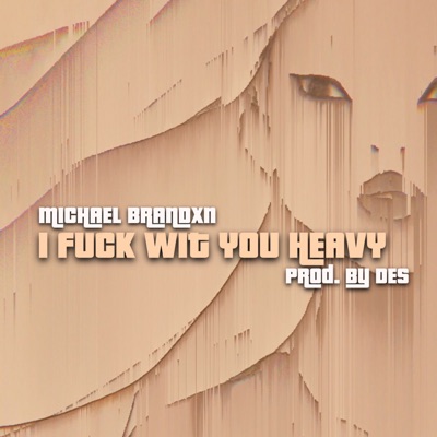 I Fuck Wit You Heavy - Single