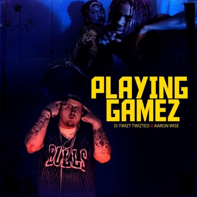 Playing Gamez (feat. Aaron Wise) - Single