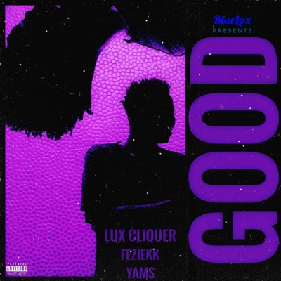 Good (feat. Feziekk & Yams) - Single