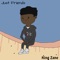 Just Friends - King Zane lyrics