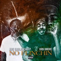 No Flinchin (feat. BRN Bmore) - Single - Mac Dablacksheep