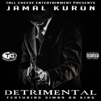 Detrimental (feat. Simba Da King) - Single - Jamal Kuron