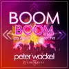 Peter Wackel - Boom Boom (feat. Tapo & Raya) [Extended Version]