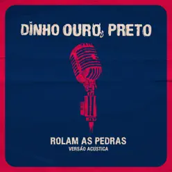 Rolam As Pedras (Acústica) - Single - Dinho Ouro Preto Rolam As Pedras (Acústica) - Single - Dinho Ouro Preto