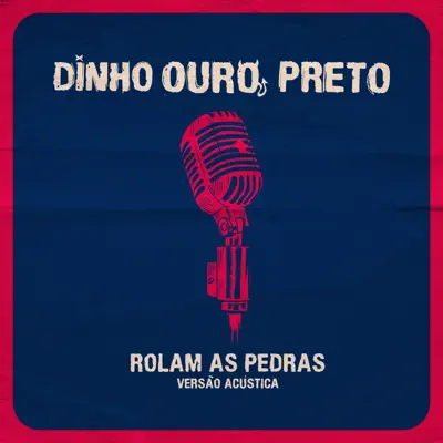 Rolam As Pedras (Acústica) - Single - Dinho Ouro Preto