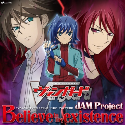 Believe in my existence - JAM Project | Shazam