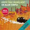 Un aller simple - Didier van Cauwelaert