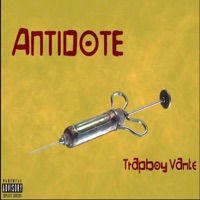 Antidote - Single - TrapBoy Vante